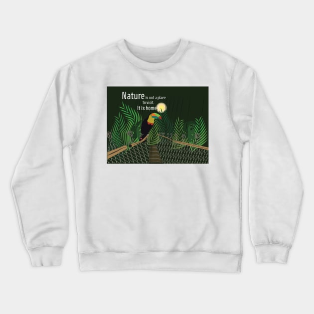 Nature is not a place to visit. It is home. [Gary Snyder - quote] Crewneck Sweatshirt by fraga-ro